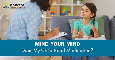 Does My Child Need Medication?